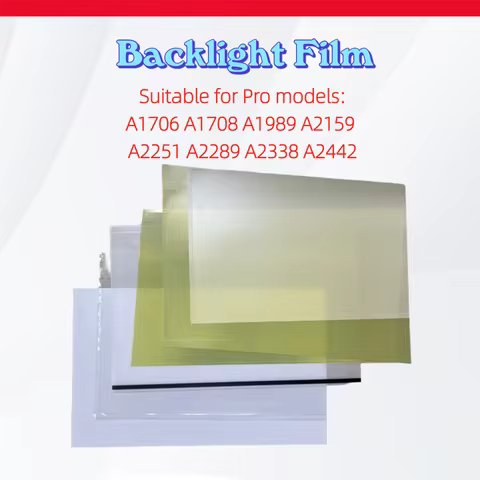 New LCD Backlight Film Replacement For MacBook Pro A1706 A1708 A1989 A2159 A2251 A2289 A2338 A2442 B