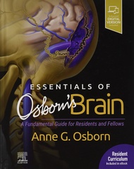 Essentials of Osborn's Brain: A Fundamental Guide for Residents and Fellows Essentials of Osborn's B