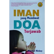 IMAN YANG MEMBUAT DOA TERJAWAB, oleh Marilyn Hickey.