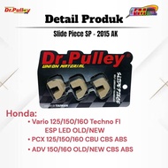 Dr Pulley - Slide Piece Slider Pcx Adv Vario Nmax Aerox Mio Beat Scoopy Spacy Slider Piece CVT Karet