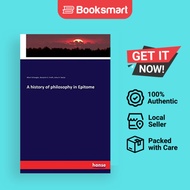 A History Of Philosophy In Epitome - Paperback - English - 9783743336582