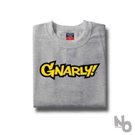 GNARLY Shirt Unisex Adult
