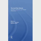 The Acid Rain Debate: Scientific, Economic, and Political Dimensions
