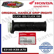 HANDLE GRIP (RIGHT) FOR CLICK 125/150 (53140-K59-A70) HONDA PARTS