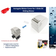 Autogate Sliding Motor Top Cover for i-Slide DC Sliding Motor Cover