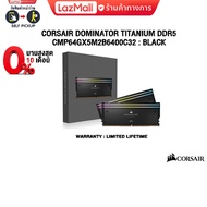 [ผ่อน 0% 10 ด.]CORSAIR DOMINATOR TITANIUM DDR5 : CMP64GX5M2B6400C32 : BLACK/Warranty Lifetime