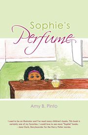 Sophie's Perfume Amy B. Pinto