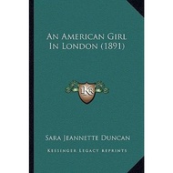 An Girl in London (1891) an Girl in London (1891) by Sara Jeannette Duncan (US edition, paperback)