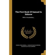 [100% Original Books] - The First Book Of Samuel In Hebrew : With A Vocabulary... by Edwin Cone Biss