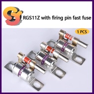 [Ready Stock Supply] 1PCS RGS11Z with Needle Striker Fast Fuse 250V 30A 50A75A100A160A Fuse Fuse