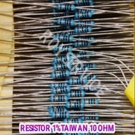 100pcs Resistor 1/4w 10 Ohm 1% Taiwan / R 1/4W 10 Ohm 1% Taiwan