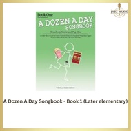 A DOZEN A DAY SONGBOOK – BOOK 1 Later Elementary to Early Intermediate Level