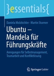 Ubuntu – Mandela für Führungskräfte Daniela Molzbichler