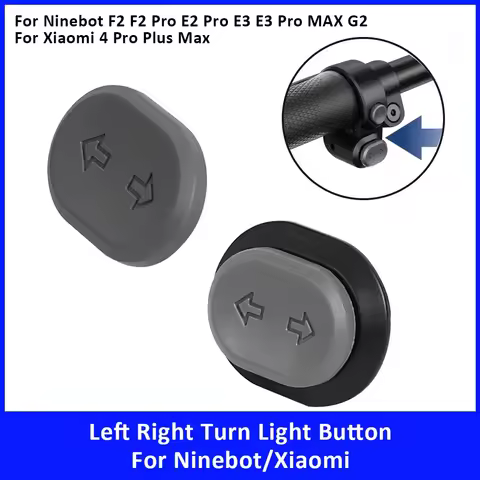 Turn Signal Button for Xiaomi 4 Pro Plus 4 Pro Max for Ninebot F2 F2 PRO E2 Pro E3 E3 Pro MAX G2 Ele