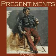 Presentiments P.C. Wren