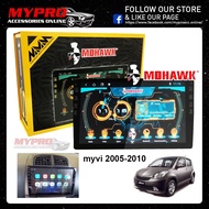 🔥MOHAWK🔥 Perodua Myvi 2005-2010 Android player  ✅T3L✅IPS✅