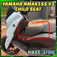 YAMAHA NMAX155 V3 2025 CHILD SEAT CUSHION BABY SEAT NMAX V3 BUDAK COMFORT SEAT MOTOR KERUSI DUDUK KI