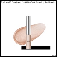 [milktouch] Fairy Jewel Eye Glitter 7g #Dreaming Shell Jewelry / Sparkling, Enchantin by DAPA_LEE