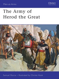 The Army of Herod the Great (Men-at-Arms) The Army of Herod the Great (Men-at-Arms) Paperback
