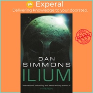 Ilium by Dan Simmons (UK edition, paperback)