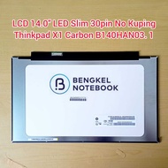 LCD 14.0 NGY LED Slim 30pin No Ear Thinkpad X1 Carbon Gen5 Gen6 LP140WF4-SPA1 LP140WF4 B140HAN03.1 P