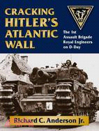 336226.Cracking Hitler's Atlantic Wall ─ The 1st Assault Brigade Royal Engineers on D-Day