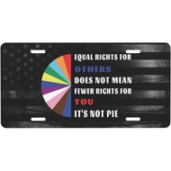 Equal Rights for Others Does Not Mean Fewer Rights for You Personalized Front Aluminum License Plate