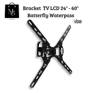 Bracket TV LCD LED 24 - 60 Inch Butterfly Waterpass vdr