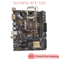 For B150M-ET M2 Motherboard B150 Micro ATX Mainboard LGA 1151 DDR4 100% Tested Fully Work
