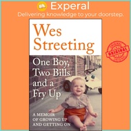 One Boy, Two Bills and a Fry Up - A Memoir of Growing Up and Getting On by Wes Streeting (UK edition