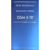 Desk Reference to the Diagnostic Criteria From DSM-5-TR
