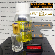 Parfum minyak wangi bibit SHAMAMATUL AMBER NO.4000  Surrati
