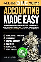 Accounting Made Easy: Step-by-step guides, templates, and real-world cases to read statements, manag