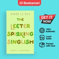 The Leeter Spiaking Singlish - The Leeter Spiaking Singlish Book 3: Loanwords by Gwee Li Sui - Paper