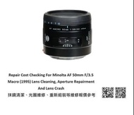 Repair Cost Checking For Minolta AF 50mm F/3.5 Macro (1995) Lens Cleaning, Aperture Repairment And L