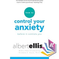 How To Control Your Anxiety Before It Controls You : Ellis, Albert, Doyle, Kristene A. Doyle Ph.D