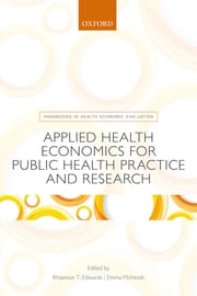 Applied Health Economics for Public Health Practice and Research Rhiannon Tudor Edwards