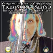 Curse Of The Skull &amp; Cross Bones Treasure Island The Reckoning Of Long John Silver Robert Louis Stevenson