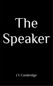 The Speaker J V Cambridge