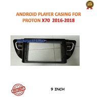 Proton X70 2016-2018 Android Player Casing 9 " with socket canbus