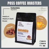 Poss Coffee Roasters เมล็ดกาแฟคั่ว Colombia Supremo กลาง เข้ม ขนาด 250g 500g 1kg บดฟรี