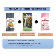 Premium Mix Kibbles for Kitten 1KG (RC Kitten + RC Hair & Skin + Taste of The Wilf (TOTW) Rocky Moun