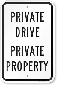 SmartSign 12 x 18 inch "Private Drive - Private Property" Metal Sign 120 mil Aluminum Composite (ACM