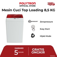 POLYTRON Mesin Cuci Top Loading 1 Tabung 8,5 Kg New Zeromatic Automatic PAW 8527R