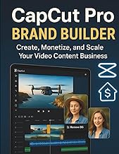 CapCut Pro Brand Builder: Create, Monetize and Scale Your Video Content Business