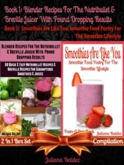 Best Blender Recipes for the Nutribullet & Breville Juicer with Pound Dropping Results + Smoothies A