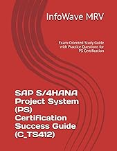 SAP S/4HANA Project System (PS) Certification Success Guide (C_TS412): Exam-Oriented Study Guide wit