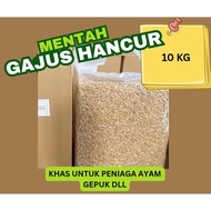 GAJUS MENTAH HANCUR (10KG) KHAS PENIAGA AYAM GEPUK,AYAM PENYET,DAN LAIN2
