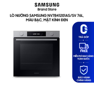[MIỄN PHÍ VẬN CHUYỂN] Lò nướng Samsung NV7B41201AS/SV 76L màu Bạc mặt kính Đen