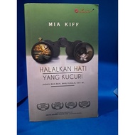 NOVEL HALALKAN HATI YANG KUCURI MIA KIFF